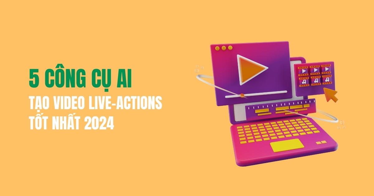 5 AI tạo video tốt nhất năm 2024 [P1 Live Action Videos] - Nettop Learning