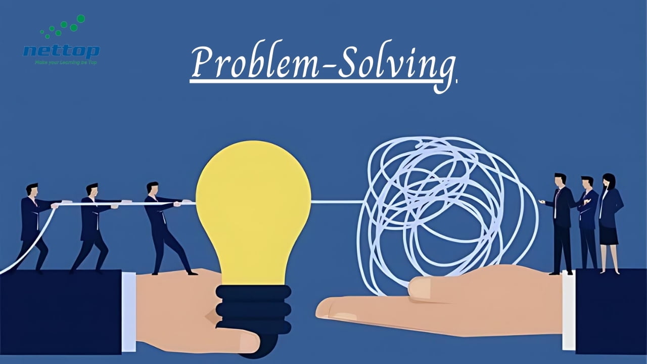 Problem-solving là gì Cách rèn luyện kỹ năng giải quyết vấn đề